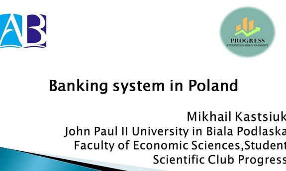 Mikhail Kastsiuk członek SKN Progress z referatem nt. „Banking system in Poland”.